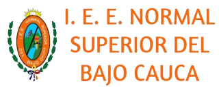 I. E. E. NORMAL SUPERIOR DEL BAJO CAUCA